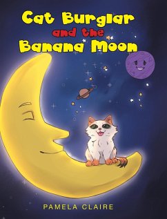 Cat Burglar and the Banana Moon - Claire, Pamela