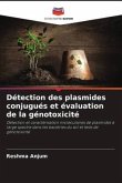 Détection des plasmides conjugués et évaluation de la génotoxicité