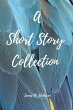 A Short Story Collection - Bild 1