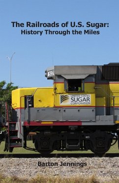 The Railroads of U.S. Sugar - Jennings, Barton