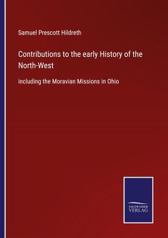 Contributions to the early History of the North-West - Hildreth, Samuel Prescott