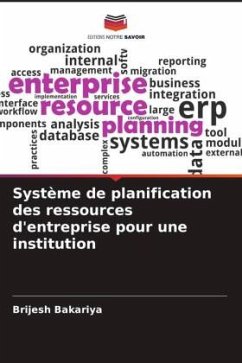 Système de planification des ressources d'entreprise pour une institution - Bakariya, Brijesh