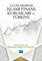 Uluslararasi Islami Finans Kurumlari ve Türkiye - Güran Yumusak, Ibrahim