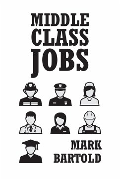 Middle Class Jobs - Bartold, Mark