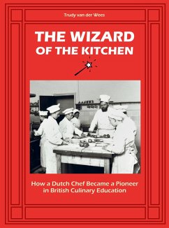 The Wizard of the Kitchen - Trudy Van der Wees