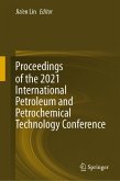 Proceedings of the 2021 International Petroleum and Petrochemical Technology Conference (eBook, PDF)