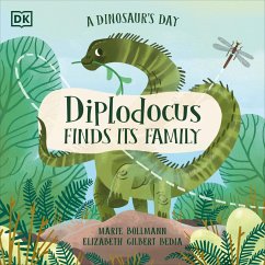 A Dinosaur's Day: Diplodocus Finds Its Family - Bedia, Elizabeth Gilbert