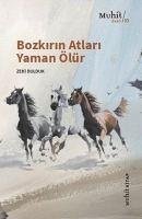 Bozkirin Atlari Yaman Ölür - Bulduk, Zeki