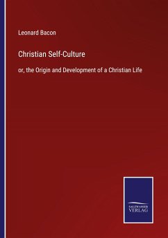 Christian Self-Culture - Bacon, Leonard