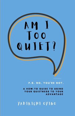 Am I Too Quiet? - Oyibo, Yadirichi