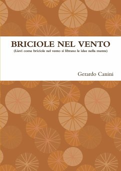 BRICIOLE NEL VENTO (Lievi come briciole nel vento si librano le idee nella mente) - Canini, Gerardo