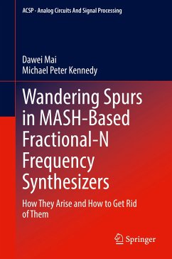 Wandering Spurs in MASH-Based Fractional-N Frequency Synthesizers (eBook, PDF) - Mai, Dawei; Kennedy, Michael Peter