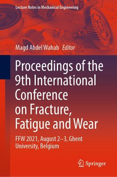 Proceedings of the 9th International Conference on Fracture, Fatigue and Wear (eBook, PDF)