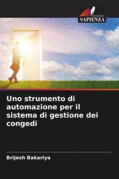 Uno strumento di automazione per il sistema di gestione dei congedi - Bakariya, Brijesh