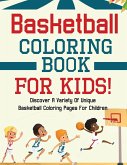 Basketball Coloring Book For Kids!