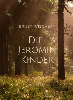Ernst Wiechert: Die Jeromin-Kinder. Vollständige Neuausgabe - Wiechert, Ernst
