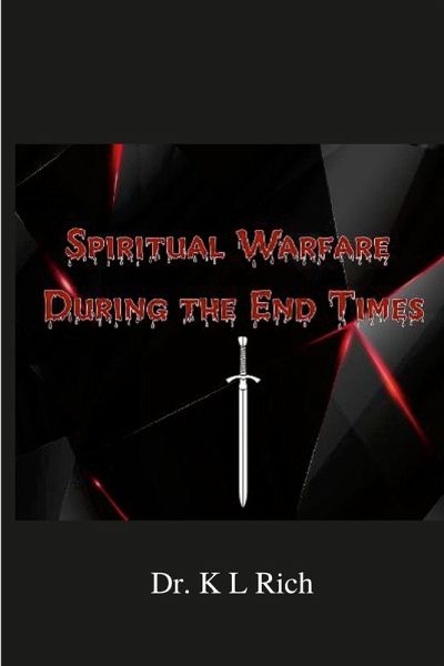 Spiritual Warfare During the End Times Spiritual Warfare During the End Times
