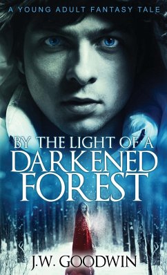 By The Light of a Darkened Forest - Goodwin, J. W.