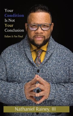 Your Condition Is Not Your Conclusion - Rainey, Nathaniel