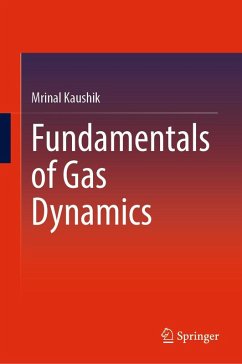 Fundamentals of Gas Dynamics (eBook, PDF) - Kaushik, Mrinal