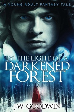 By The Light of a Darkened Forest - Goodwin, J. W.