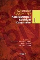 Kuramdan Uygulamaya Karsilastirmali Edebiyat Calismalari - Lidar, Veysel; Yetim, Arzu; Devletabadi, Ferzane