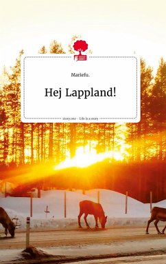 Hej Lappland! Life is a Story - story.one - Mariefu