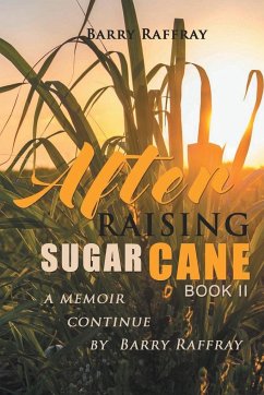 After Raising Sugar Cane Book II - Raffray, Barry