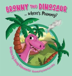 Bronny The Dinosaur...Where's Mummy? - Fitzmaurice, Jenny