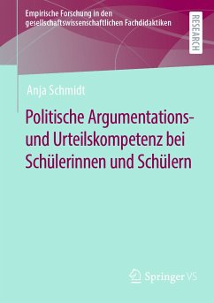Politische Argumentations- und Urteilskompetenz bei Schülerinnen und Schülern (eBook, PDF) - Schmidt, Anja