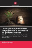 Detecção de plasmídeos conjugativos e avaliação da genotoxicidade