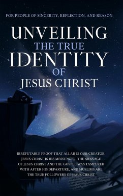 Unveiling The True Identity of Jesus Christ - The Sincere Seeker Collection