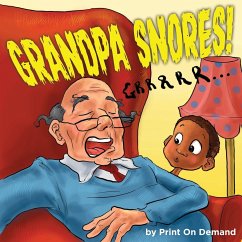 Grandpa Snores! - Print on Demand