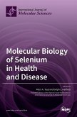 Molecular Biology of Selenium in Health and Disease