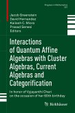 Interactions of Quantum Affine Algebras with Cluster Algebras, Current Algebras and Categorification (eBook, PDF)