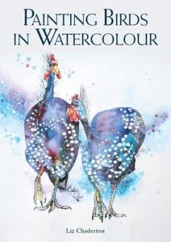 Painting Birds in Watercolour - Chaderton, Liz