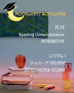 Moonlight Scholars K-12 Reading Comprehension Workbook Level 1 - Lewis, Earnest; Scholars, Moonlight