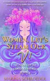 Women, Let's Steam Our V! (Ignite Your Inner Goddess, #4) (eBook, ePUB)