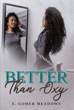 BETTER THAN OXY (eBook, ePUB) - Meadows, E. Gomer