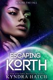 Escaping Korth (Before The Fall, #3) (eBook, ePUB)