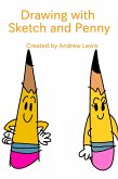 Drawing With Sketch and Penny (eBook, ePUB)