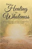 From Healing To Wholeness (eBook, ePUB)