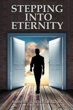 Stepping into Eternity (eBook, ePUB) - Shepherd, Robert