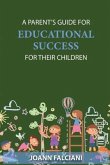 A Parent's Guide for Educational Success for Their Children (eBook, ePUB)