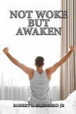 Not Woke But Awaken (eBook, ePUB)