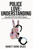 Police, Love, & Understanding: Healing in the '70s with a Badge (eBook, ePUB)