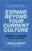 Expand Beyond Your Current Culture (eBook, ePUB) Expand Beyond Your Current Culture (eBook, ePUB)