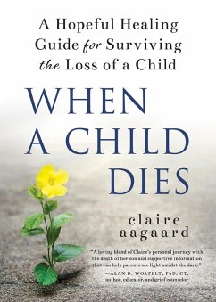 When a Child Dies (eBook, ePUB) - Aagaard, Claire