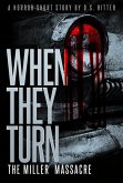 When They Turn: The Miller Massacre (eBook, ePUB)
