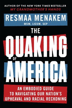 The Quaking of America (eBook, ePUB) - Menakem, Resmaa